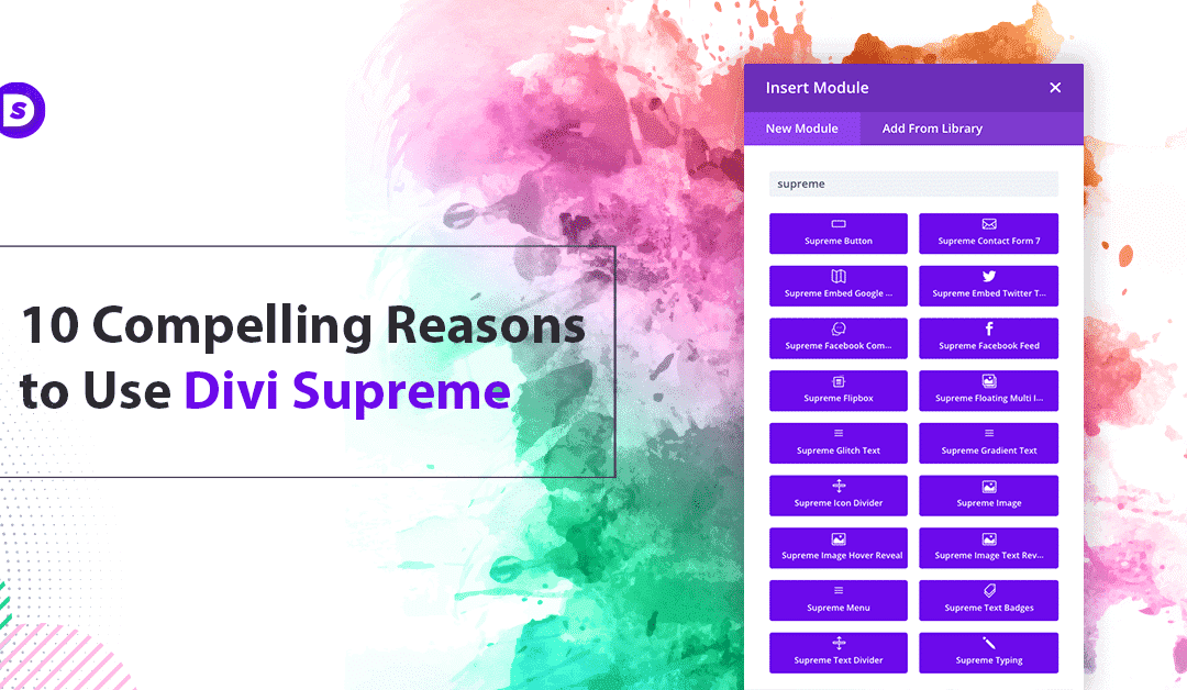 10 Compelling Reasons to Use Divi Supreme