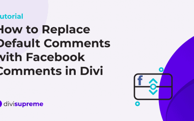 How to Replace the Default Comments with Facebook Comments in Divi
