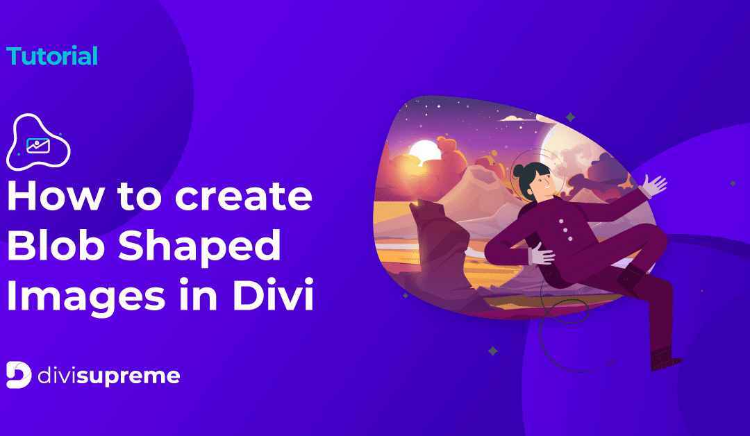 How to Create Blob Shaped Images in Divi