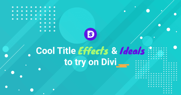 Cool Title Effects Ideals for Divi