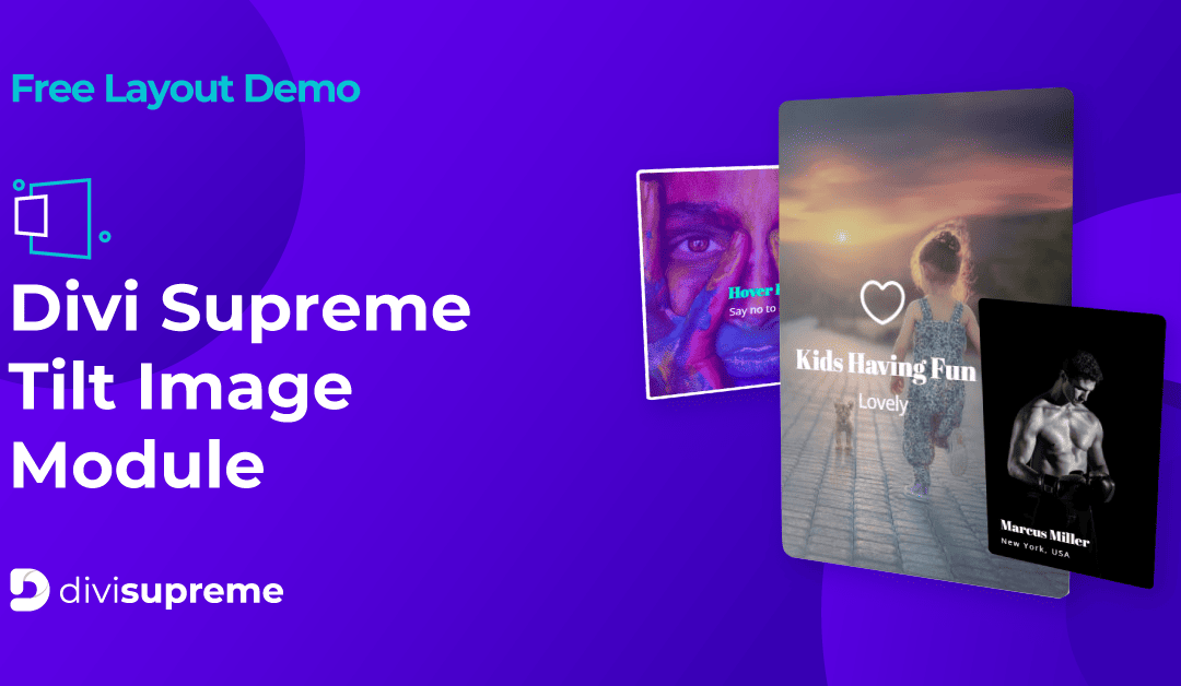 Free Layout Demo: Divi Supreme Tilt Image Module