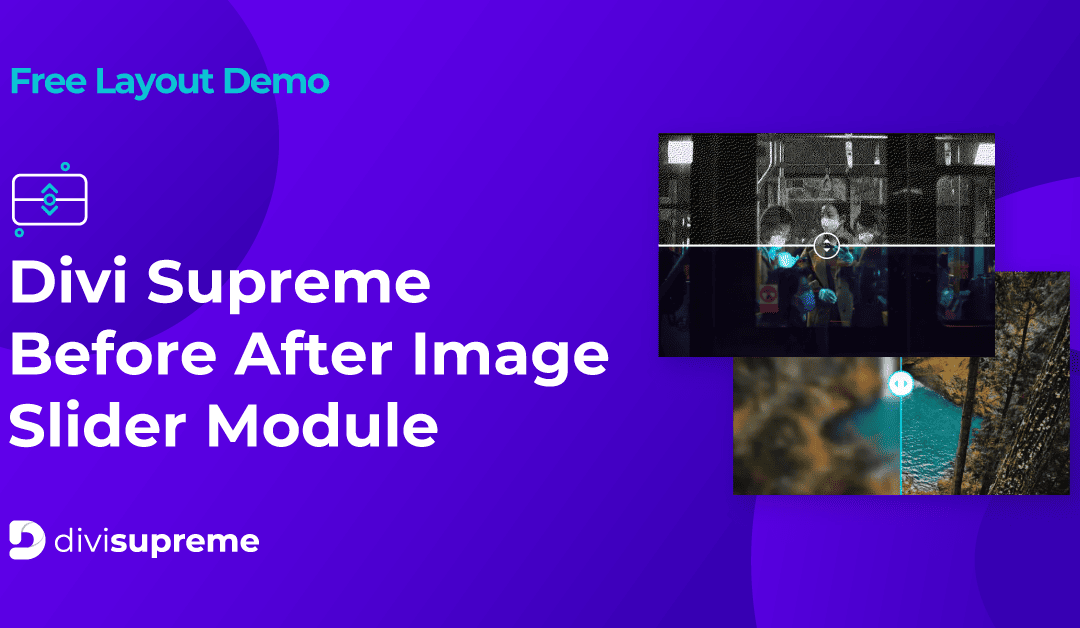 Free Layout Demo: Divi Supreme Before After Image Slider Module