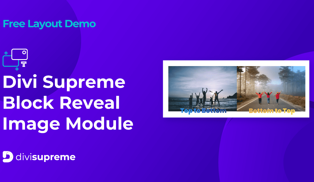 Free Layout Demo: Divi Supreme Block Reveal Image Module